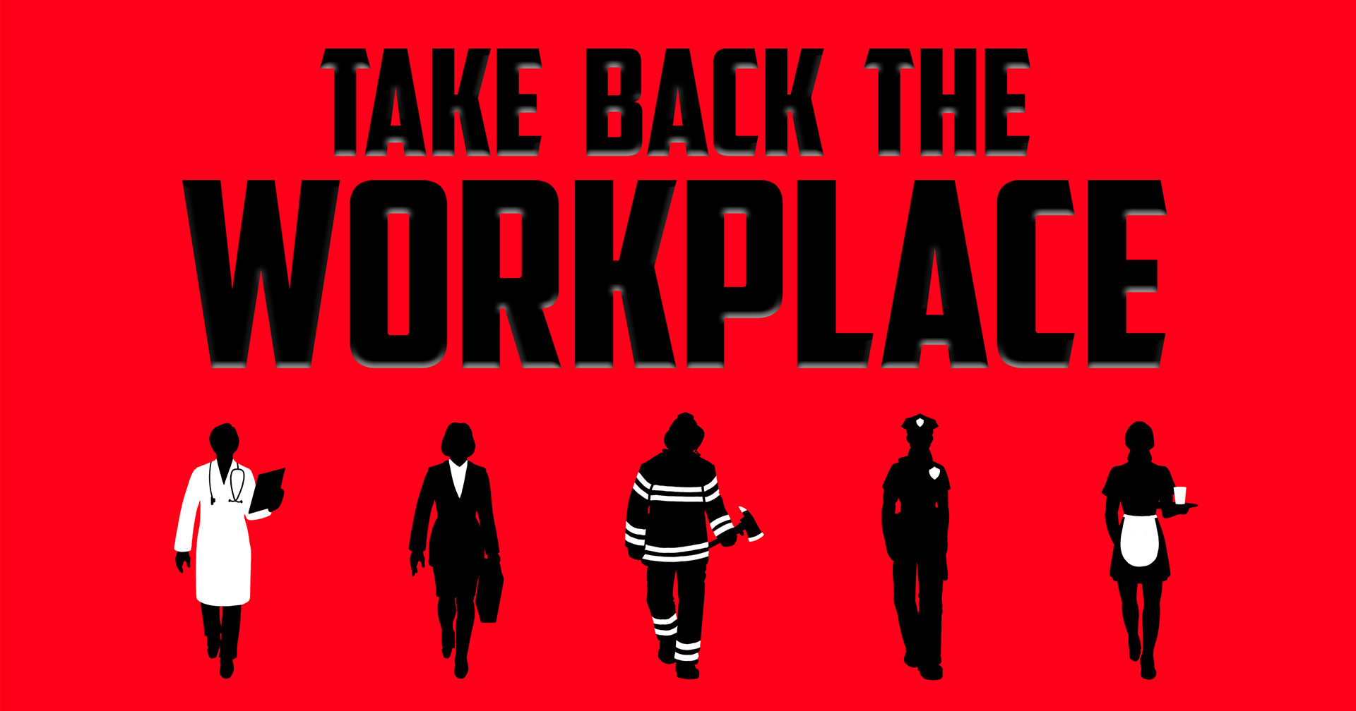 Take back the workplace